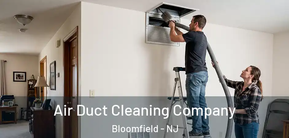 Air Duct Cleaning Company Bloomfield - NJ