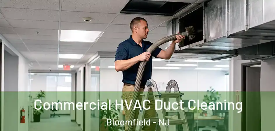 Commercial HVAC Duct Cleaning Bloomfield - NJ