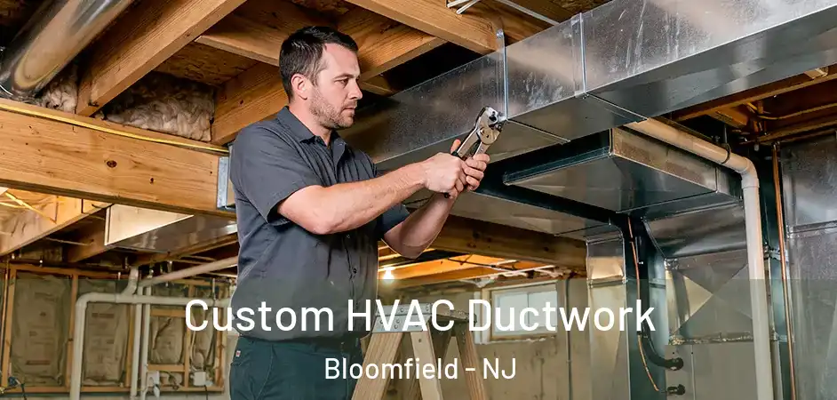  Custom HVAC Ductwork Bloomfield - NJ