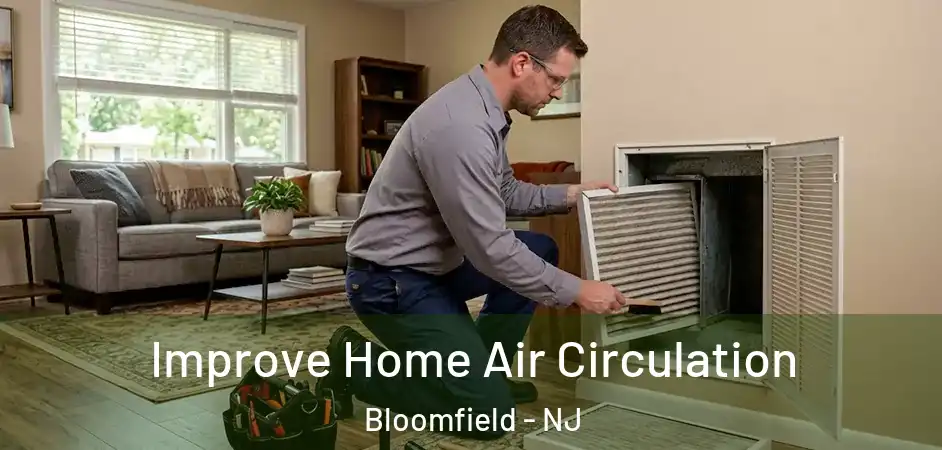  Improve Home Air Circulation Bloomfield - NJ