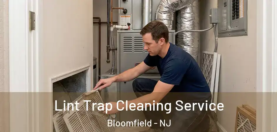  Lint Trap Cleaning Service Bloomfield - NJ